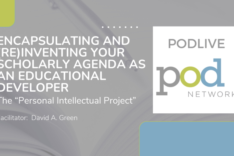 Encapsulating and (Re)inventing Your Scholarly Agenda as an Educational Developer: The “Personal Intellectual Project”