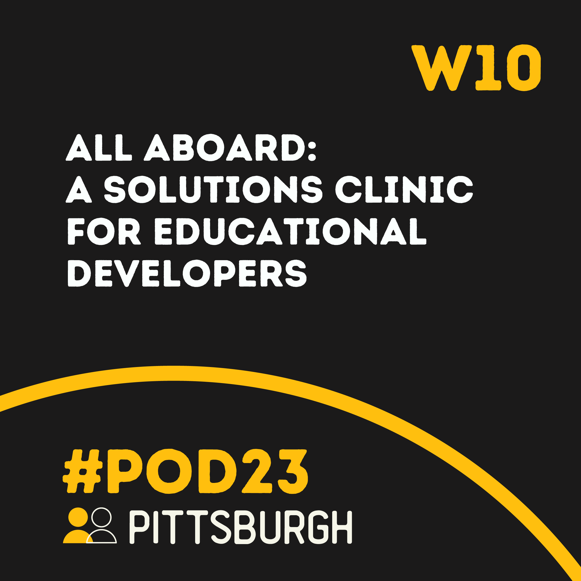 #POD23 W10: All Aboard: A Solutions Clinic for Educational Developers
